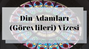 İngiltere Konsolosluğu İngiltere Din Görevlileri Vizesi