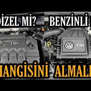 Dizel Mi Benzinli Araç Mı Daha İyi
