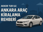 Akkor Tur ile Ankara Araç Kiralama Rehberi