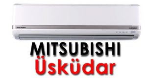 Üsküdar Mitsubishi Klima Servisi