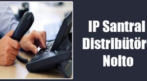 IP Santral Distribütörü Nolto