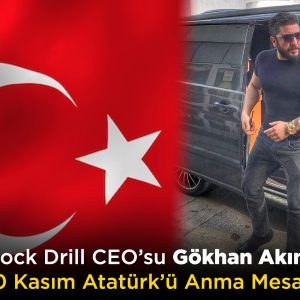 GKN Rock Drill CEO’su Gökhan Akıncı’dan 10 Kasım Atatürk’ü Anma Mesajı