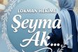 Geleneksel Tıbbın Modern Sesi: Şeyma Akman Akbulut (LOKMAN HEKİME) ile Kadim Şifa Üzerin